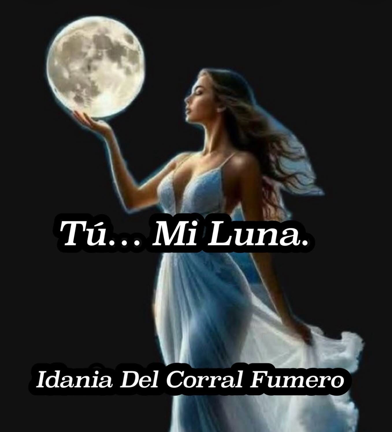 Tú... Mi luna.