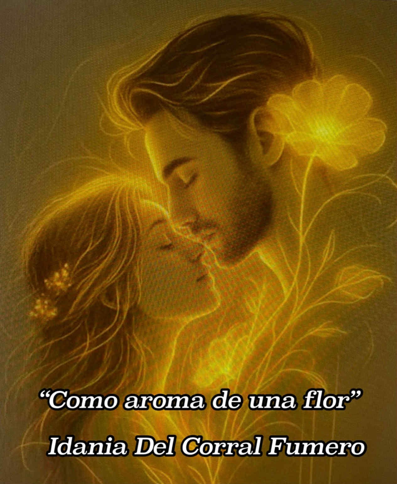 Como el aroma de una flor