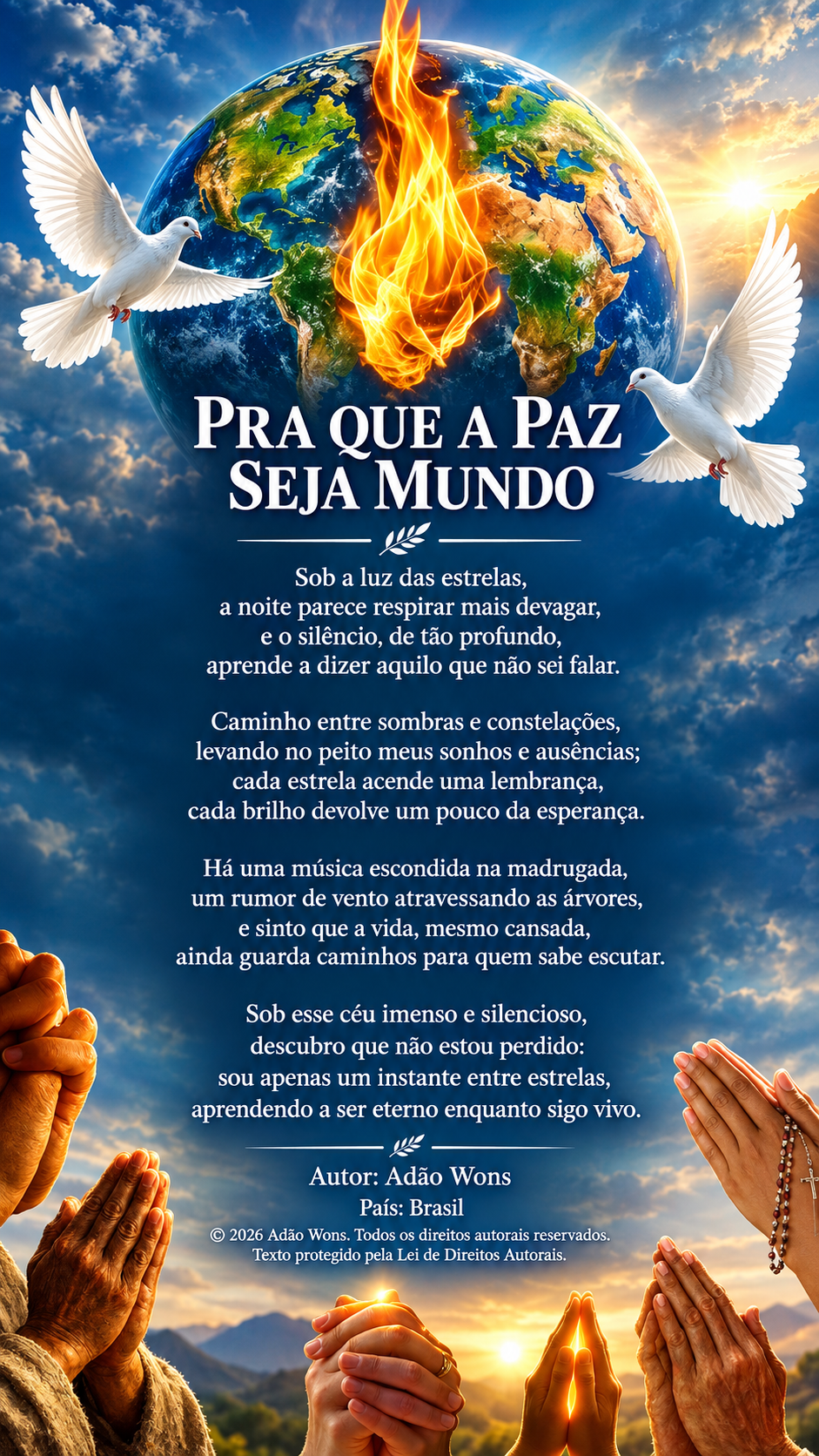 PRA QUE A PAZ SEJA MUNDO.
